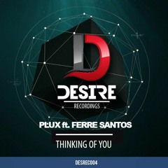 PluX ft Ferre Santos - Thinking Of You