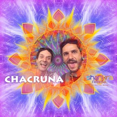 Chacruna - A Message to Shankra Festival 2017