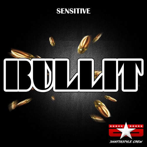 BULLIT - SENSITIVE x SHATTASTYLE ( NEFERTI RIDDIM )