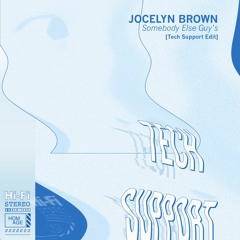 Jocelyn Brown - Somebody Else's Guy (Tech Support Edit) [FREE DL]