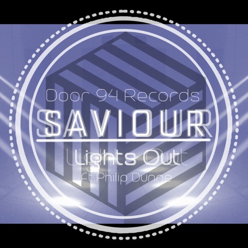 SAVIOUR - Lights Off Ft. Philip Dunne