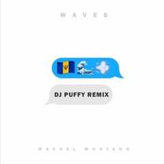 Machel Montano - Waves (DJ Puffy Remix)