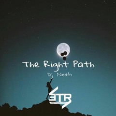 DJ Ne4h - The Right Path (Free Download)
