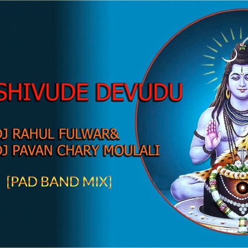 Shivudey Devudu Pad Band Mix Dj pavanchary& dj rahul fulwar