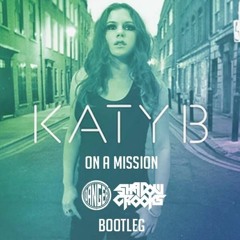 Katy B - On A Mission (Danger & Shadow Crooks Bootleg) FREE @ 10K FOLLOWERS!