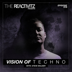 Vision Of Techno 019 with Steve Mulder