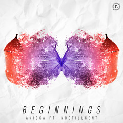Beginnings (ft. Noctilucent)