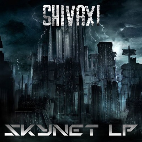 Shivaxi - Circuitry (Preview - OUT NOW Skynet LP)