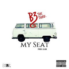 My Seat [Prod. Slam]