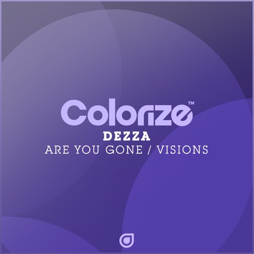 Dezza - Are You Gone / Visions [OUT NOW]