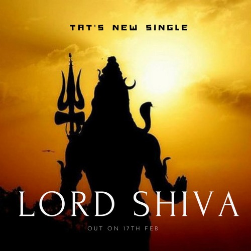 Stream Lord Shiva by TAT | Listen online for free on SoundCloud