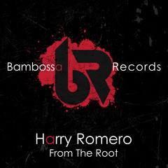 Harry Romero 'From the Root' Extended Mix