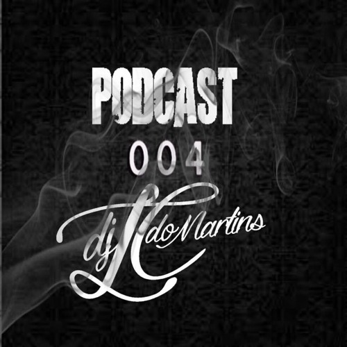 #PODCAST 004 DJ LC DO MARTINS FEAT( ClassA & Lafon Do Md)