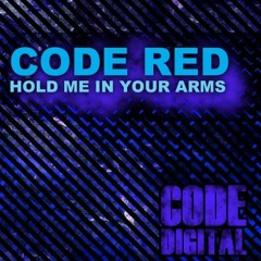 Hold Me in your arms - Code Red (free download)