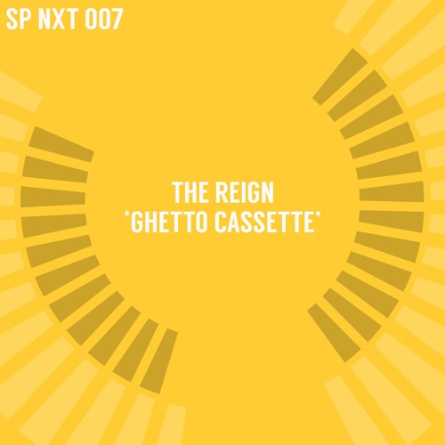 The Reign - 'Ghetto Cassette'