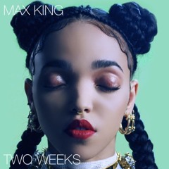 Max King- Two Weeks