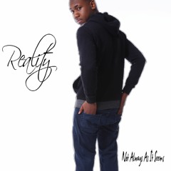 Reality - Following My Art/Heart