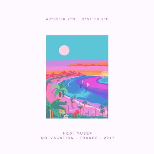 Hedi Yusef - No Vacation ( unreleased )