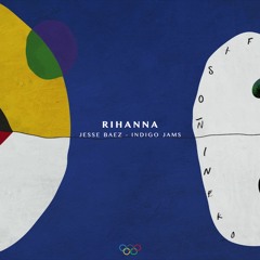 RIHANNA ft. Jesse Baez & Indigo Jams