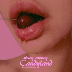 Stacy Money- Candy Land (prod. TAI)