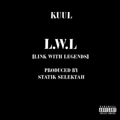 KuuL - Link With Legends (Prod. Statik Selektah)