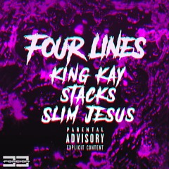 33Stacks x King Kay - Four Lines ft. Slim Jesus