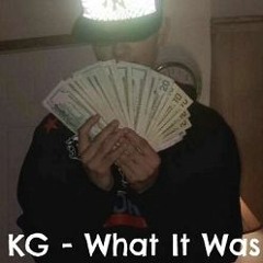 KG What It Was Ft. Villa
