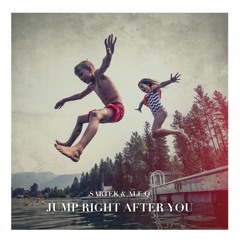 Sartek & Ale Q - Jump Right After You (OUT NOW)