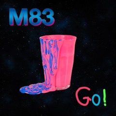 M83 - GO! (Alexaert Remix)