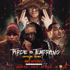 Tarde o Temprano Miky Woodz Ft. Nengo Flow  Darell y Lito Kirino