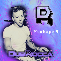 DubRocca Mixtape 9