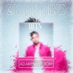@RealAdamNystrom - On My Mind