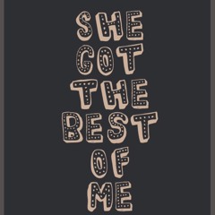 She Got The Best of Me (Luke Combs cover)