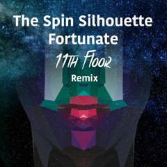 The Spin Silhouette - Fortunate (11th Floor Remix)