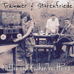 Podcast #006 by Traeumer & Stoerenfriede
