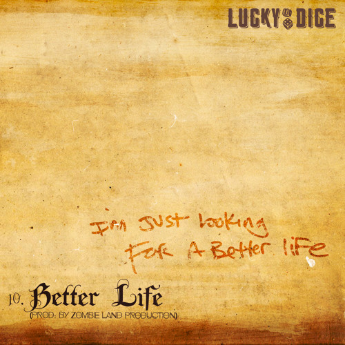 Better Life (prod. by Zombie Land Productions)