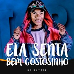 MC Petter - Ela Senta Bem Gostosinho - Produção Elismario Oliver Vt