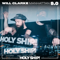 Holy Ship! 2017 Live Sets: Will Clarke (Manhattan)