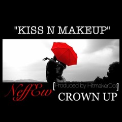 Kiss And MakeUp [produced by HitmakerDot]