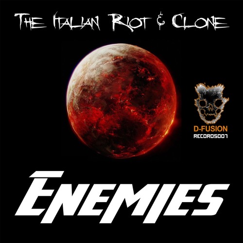 The Italian Riot & Clone - Enemies