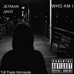 Jetman Javo- Who Am I (Produced by Common Cause)