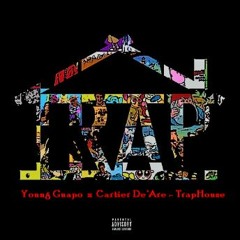 Young Guapo x Cartier De'Are- Traphouse