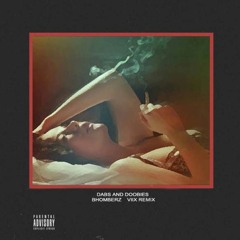 Bad And Boujee Remix - DABS and Doobies - BHOMBERZ