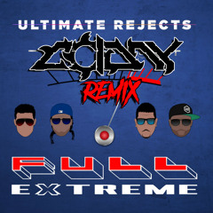 Ultimate Rejects - Full Extreme (Colony remix)
