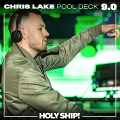 Holy Ship! 2017 Live Sets: Chris Lake (Pool Deck)