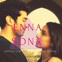 E-nn-a Sona  - (Laynus correa A.k.a Max Volume )full out now