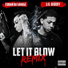 LET IT BLOW (feat. Molly Brazy & lil bibby) [remix]