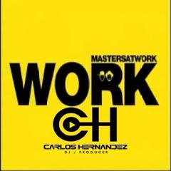 Master At Work -  Work (Carlos Hernandez Pride 2016 Rmx)