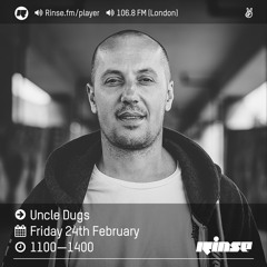Rinse FM Podcast - Uncle Dugs - 24th February 2017