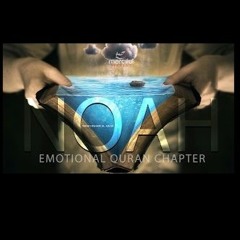 EMOTIONAL QURAN CHAPTER NOAH (NUH) Omar hisham al arabi